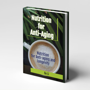 Nutrition for Anti-aging and Longevity